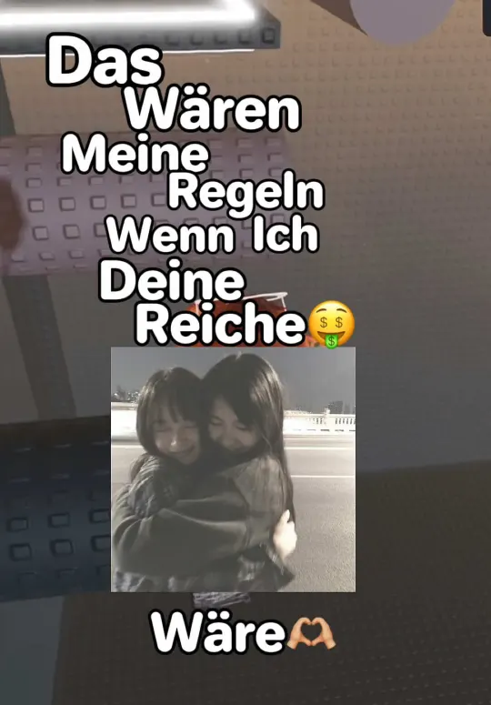 Das wären meine REGELN wenn ich deine Reiche BESTIE wäre💕🥰🫶🏼